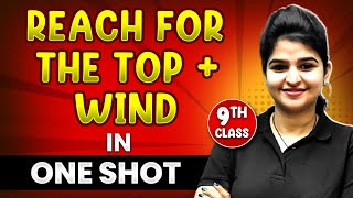 REACH FOR THE TOP  WIND in 1 Shot  FULL Chapter Coverage THEORYPYQs  Class 9th English [upl. by Otrebile]