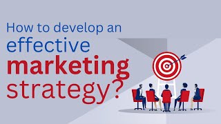 How to develop an effective marketing strategy [upl. by Nnylodnewg]