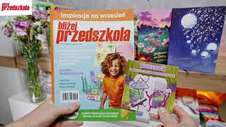 Wrzesień w przedszkolu  Inspiracje z miesięcznika BLIŻEJ PRZEDSZKOLA  Innowacja i Bezpieczeństwo [upl. by Tace]