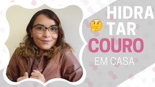 Como hidratar JAQUETA DE COURO em casa  O dia da Lila [upl. by Zollie731]