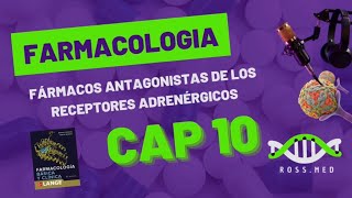 CAP 10 FÁRMACOS ANTAGONISTAS DE LOS RECEPTORES ADRENÉRGICOSKATZUNGPODCAST [upl. by Blakeley]