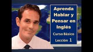 Aprenda Hablar y Pensar en Inglés  Básico  1 [upl. by Elleret]