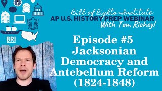 AP US History Prep Episode 5  Jacksonian Democracy and Antebellum Reform 18241848 [upl. by Oileduab]