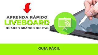 LIVEBOARD TUTORIAL  QUADRO BRANCO DIGITAL [upl. by Llemhar414]