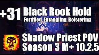 31 Black Rook Hold  Shadow Priest POV M Dragonflight Season 3 Mythic Plus 1025 [upl. by Enair788]