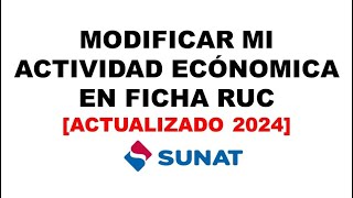 Como modificar  eliminar la Actividad Económica de mi Empresa  SUNAT 2024  Actualizar Ficha RUC [upl. by Nylrak]