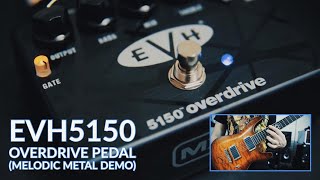 EVH 5150 Overdrive Pedal Melodic Metal Demo [upl. by Roter]