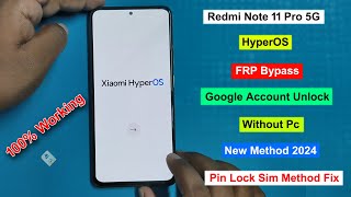 Redmi Note 11 Pro 5G Frp Bypass Android 1314 HyperOS  Gmail Lock Remove Redmi Note 11 Pro HyperOS [upl. by Leffen377]