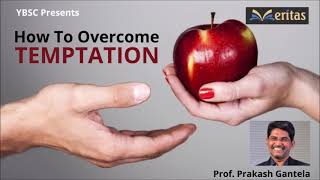 శోధన ఎలా జయించాలి HOW TO OVERCOME TEMPTATIONS  Prof Prakash Gantela prakashgantela temptation [upl. by Joselow]