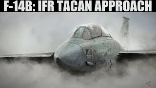 F14B Tomcat Airfield IFR Fog Tacan Landing Tutorial  DCS WORLD [upl. by Notkcorb]