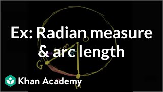 Example Radian measure and arc length  Trigonometry  Khan Academy [upl. by Iris]