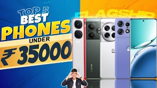 Top 5 Best Smartphone Under 35000 in June 2024  Best Flagship Phone Under 35000 in INDIA [upl. by Kyne605]