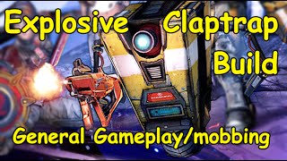 Explosive Claptrap build General GameplayMobbing [upl. by Lingwood]