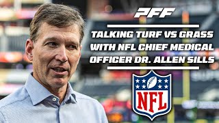 Talking turf vs grass with NFL Chief Medical Officer Dr Allen Sills  PFF [upl. by Adamis346]