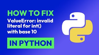 How to fix ValueError invalid literal for int with base 10 in Python [upl. by Emlyn]