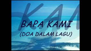 Bapa Kami  doa dalam lagu  Lagu rohani [upl. by Verna]