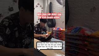 Kinh doanh online  Nên chọn sản phẩm nào để kinh doanh online business kinhdoanh khởinghiệp [upl. by Brendin]