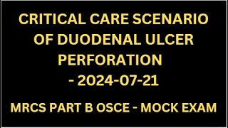 CRITICAL CARE SCENARIO OF DUODENAL ULCER PERFORATION [upl. by Htidirrem]