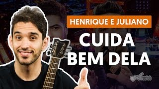 CUIDA BEM DELA  Henrique e Juliano aula de violão  Como tocar no violão [upl. by Karlan]