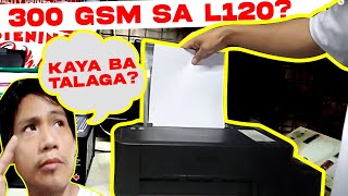 PAANO KO NA FEED ANG 300GSM NA MEDIA SA L120  L121 not recommended na laging gawin [upl. by Dammahom]