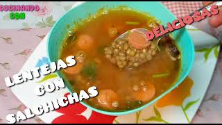 LENTEJAS CON SALCHICHAS SIN OLLA A PRESIÓN  Lentils with sausages  Receta rápida y deliciosa [upl. by Oilla603]