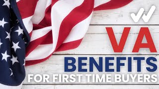 VA Loan FirstTime Buyer Benefits [upl. by Niarb305]