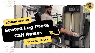 Seated Leg Press Calf Raises  Exercise Library  Romain Kollar [upl. by Aysa]