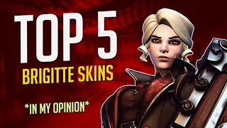 TOP 5 BRIGITTE LEGENDARY SKINS IN OVERWATCH 2 MY OPINION [upl. by Assenov]