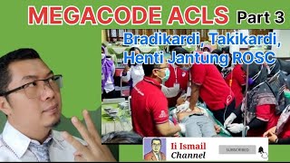 MEGACODE ACLS Part 3 Bradikardi Takikardi Henti Jantung ROSC [upl. by Ocsisnarf]