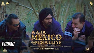 Aaja Mexico Challiye  Promo  Ammy Virk  Thind Motion Films  Releasing 25th Feb 2022 [upl. by Remmos913]