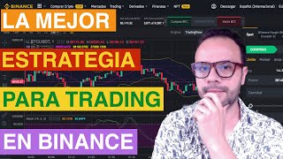 🔥🤑 LA MEJOR ESTRATEGIA PARA HACER TRADING EN BINANCE 💰 💪🏽 [upl. by Ormiston]