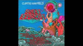 Curtis Mayfield quotSweet Exorcistquot [upl. by Nabru799]