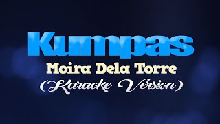 KUMPAS  Moira Dela Torre KARAOKE VERSION [upl. by Parke]