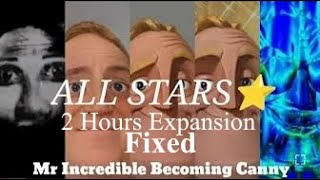 Mr Incredible Becoming Canny 2 Hours All Stars Matches Uncanny Fixed [upl. by Dagmar918]