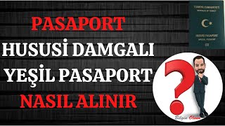 PASAPORT  NASIL ALINIR  HUSUSİ DAMGALI YEŞİL PASAPORT [upl. by Shields]