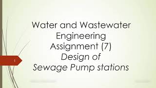 DESIGN OF SEWAGE PUMP STATIONS [upl. by Picardi66]