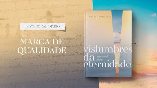 Meditações Diárias 2 de Janeiro  Marca de qualidade l Vislumbres da eternidade [upl. by Grodin]