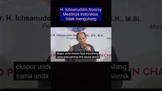 H Ichsanuddin Noorsy Indonesia tak perlu hutang [upl. by Marmawke620]