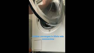 Vervangen deurrubber wasmachine miele [upl. by Thorpe]