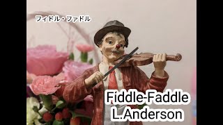 FiddleFaddle フィドル・ファドル [upl. by Luise]