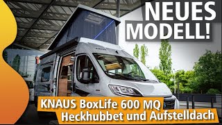 KNAUS BoxLife 600 MQ 2022  Kastenwagen mit LFI Aufstelldach  Wohnmobil ROOMTOUR [upl. by Chirlin400]