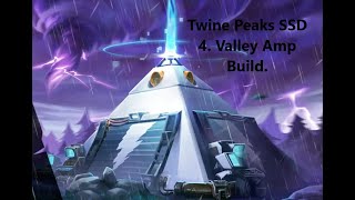 Twine Peaks Valley Amp Build  SSD 4 [upl. by Annehsat]