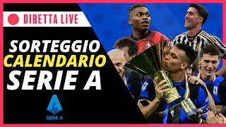 🔴 SORTEGGIO CALENDARIO SERIE A LIVE 20242025  INTER NEWS [upl. by Prince]