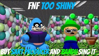 Too Creepy  FNF Too Shiny but Sart Producer and Bandu sing it [upl. by Nwahsek178]