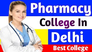 Best Pharmacy College In Delhi  Government amp Private Colleges  Admission Procedure fees Structure [upl. by Namso]