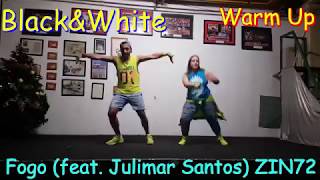 Zumba Fogo feat Julimar Santos ZIN72 by BlackampWhite [upl. by Tine]