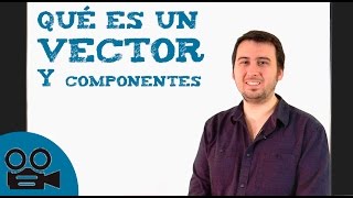 Qué es un vector y componentes [upl. by Anglim]