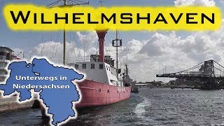 Wilhelmshaven  Unterwegs in Niedersachsen Folge 8 [upl. by Pattani]