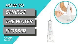 How To Charge The Vive Water Flosser [upl. by Alboran]