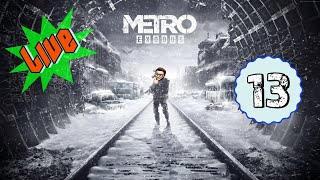 Metro Exodus  LIVE  13 [upl. by Ocko]